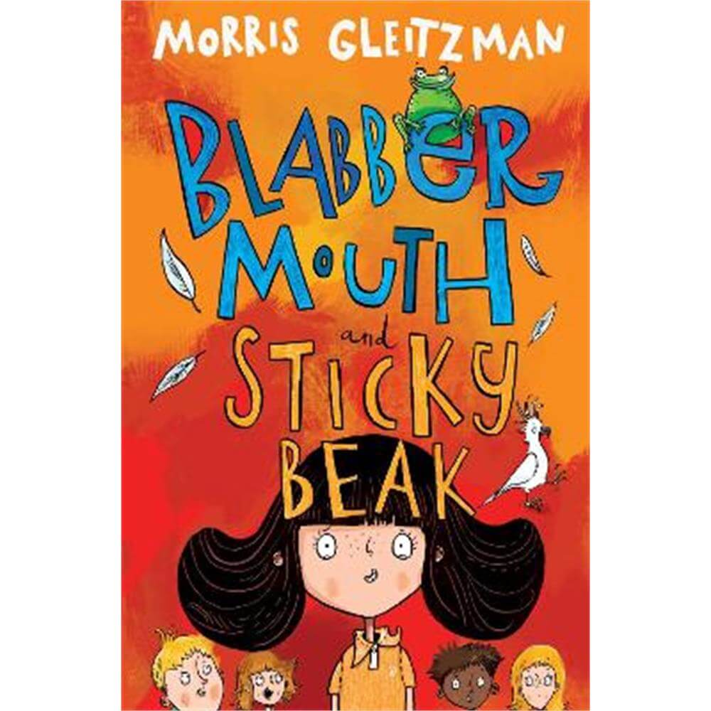 Blabber Mouth and Sticky Beak (Paperback) - Morris Gleitzman